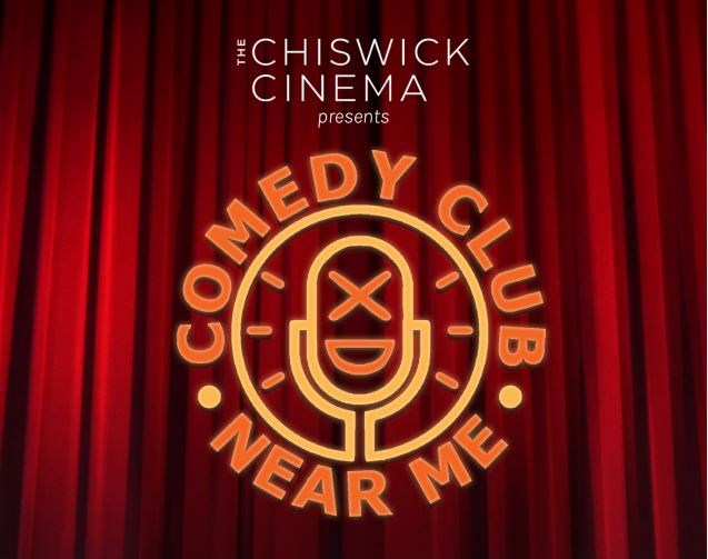 Image for Comedy Club Near Me...at Chiswick Cinema #1
